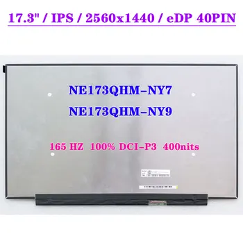 2K QHD Displej Matrix Panel NE173QHM-NY7 Fit NE173QHM-NY9 165HZ 100% DCI-PC 400nits Notebook, LCD Displej, EDP 40Pin