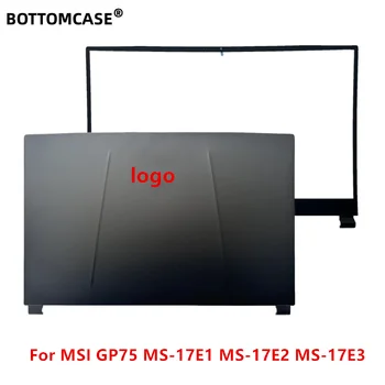 BOTTOMCASE NOVÝ notebook Spodnej Prípade Coverfor MSI GP75 MS-17E1 MS-17E3 MS-17E2 LCD Zadný Kryt Predného Panelu