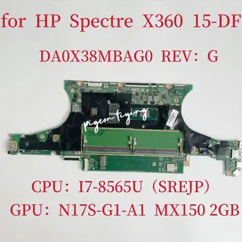 DA0X38MBAG0 Doske Pre HP Spectre X360 15-DF Notebook Doske CPU:I7-8565U SREJP GPU:N17S-G1-A1 MX150 2G L38128-601 Test OK
