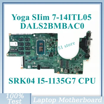 DALS2BMBAC0 S SRK04 I5-1135G7 CPU Doske 16GB RAM Pre Lenovo Yoga SIim 7-14ITL05 Notebook Doska Je 100% Plne Testované Dobré