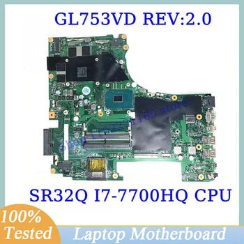 GL753VD REV:2.0 Doske Pre ASUS S SR32Q I7-7700HQ CPU Doske GTX1050 Notebook základnej Dosky, 100% Plná Testované Dobre funguje