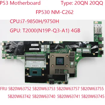 NM-C262 FP530 P53 Doske 5B20W63752 5B20W63753 5B20W63742 5B20W63740 Pre Thinkpad P53 Notebook 20QN 20QQ CPU:i7 GPU:T2000 4G