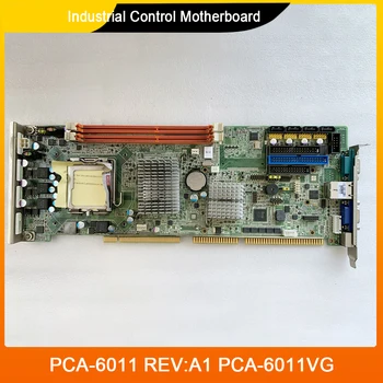 PCA-6011 REV:A1 PCA-6011VG Priemyselné riadiace Doska Zariadenie, základná Doska S procesorom